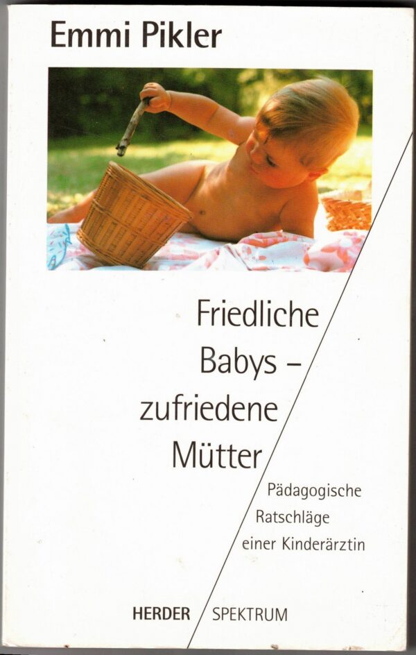 Friedliche Babys - zufriedene Mütter