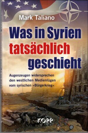 Was in Syrien tatsächlich geschieht