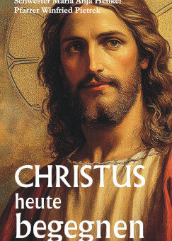 CHRISTUS heute begegnen